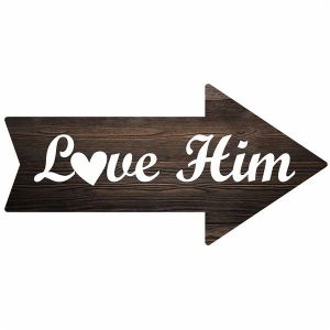‘Love Him’ Arrow UV Printed Word Board Photo Booth Sign Prop