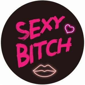 ‘Sexy Bitch’ Circular UV Printed Word Board Photo Booth Sign Prop