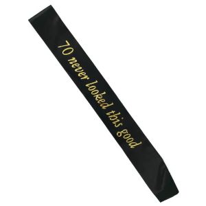 Black With Gold Foil '70 Never Looked This Good' Birthday Sash