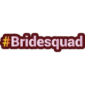#BRIDESQUAD Trending Hashtag Oversized Photo Booth PVC Word Board Sign