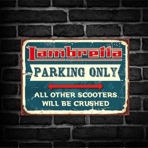‘Lambretta PARKING ONLY ‘ALL OTHER SCOOTERS WILL BE CRUSHED’ fun warning Sign. Tough, Durable and Rust-Proof Weatherproof PVC Sign for Indoor & Outdoor Use, 297MM X 210MM. No 011