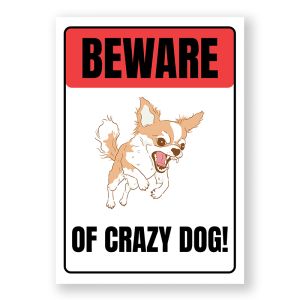 Beware Of Crazy Dog Warning Sign, Durable Waterproof PVC, Rust-Free, Indoor & Outdoor Use, No. 168, 169, 170