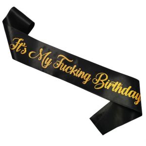 Black With Gold Glitter ‘It’s My Fucking Birthday’ Sash