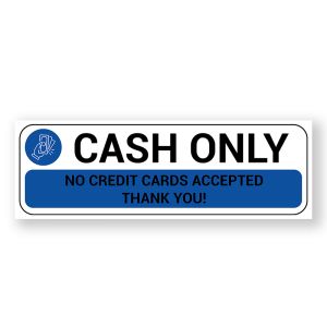 Cash Only Warning Sign, Durable Waterproof PVC, Rust-Free, Size (3000mm x 100mm), No. 154