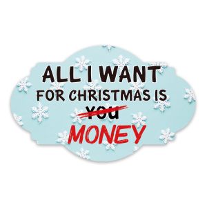 'All I Want For Christmas Is Money' Xmas UV Printed Word Board Photo Booth Sign Prop