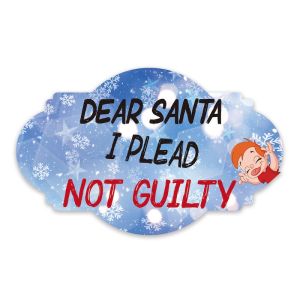 'Dear Santa I Plead Not Guilty' Xmas UV Printed Word Board Photo Booth Sign Prop