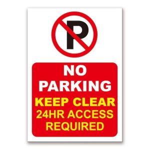 No Parking, Keep Clear, 24 Hour Access Required, Waterproof PVC Sign, 297mm x 210mm. 002