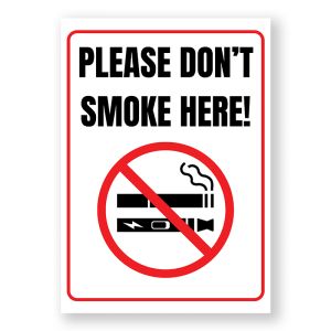 Please Don't Smoke Here Warning Sign - Durable, Rust-Free, Weatherproof PVC - Indoor & Outdoor Use - No.143, 144, 145
