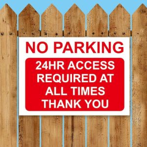 ‘NO PARKING’ and ‘24HR ACCESS REQUIRED AT ALL TIMES’, ‘THANK YOU’ Warning Sign. Tough, Durable and Rust-Proof Weatherproof PVC Sign for Outdoor Use, 297MM X 210MM. No 014