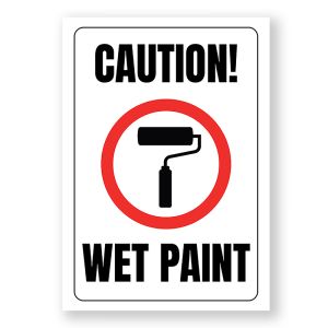 Caution Wet Paint Warning Sign - Durable, Rust-Free, Weatherproof PVC - Indoor & Outdoor Use - No.071,  072, 073